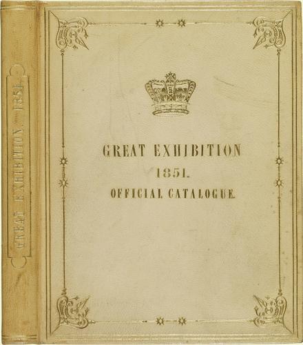 Official Catalogue of the Great Exhibition of the works of Industry of all nations, 1851