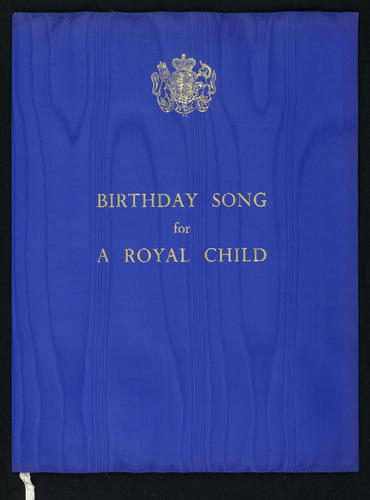 Birthday song for a Royal child : a loyal greeting for February 19th 1960 / words by C. Day Lewis ; music by Arthur Bliss