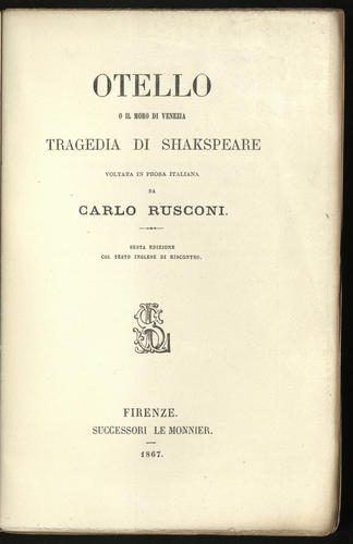 Otello, o il moro di Venezia tragedia di Shakspeare / voltata in prosa Italiana da Carlo Rusconi
