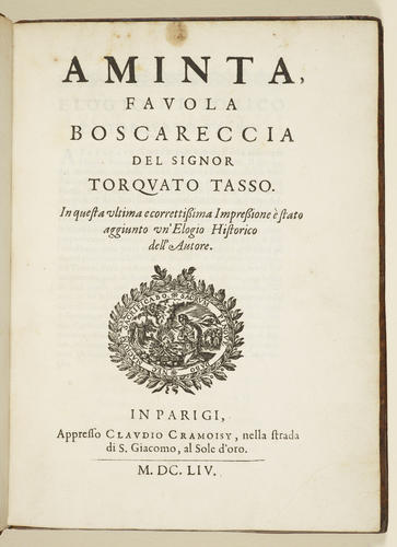 Aminta Favola Boscareccia del Signor Torquato Tasso. . . / Torquato Tasso. With: Filli di Sciro, Favola Pastorale del Conte Guidubaldo Bonarelli. . . / Guidubaldo Bonarelli