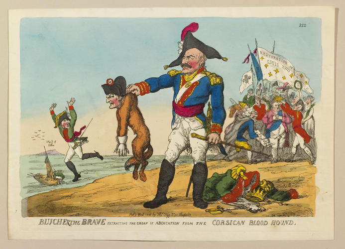 Blucher the Brave extracting the groan of abdication from the Corsican blood hound