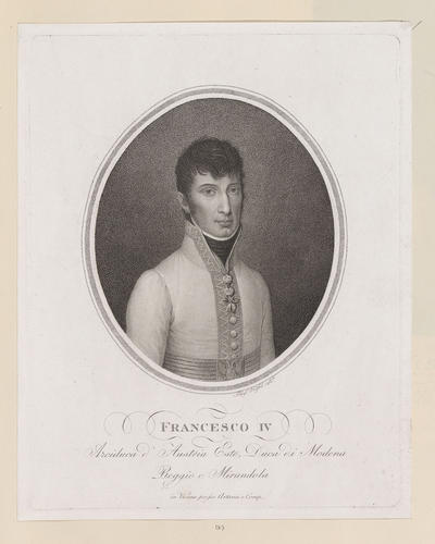 Francesco IV (Archduke of Austria-Este & Duke of Modena, 2nd Son of Ferdinand, Archduke of Austria) Francesco IV (Archduke of Austria-Este & Duke of Modena, 2nd Son of Ferdinand, Archduke of Austria)