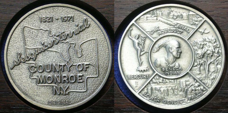 U. S. A. Medal commemorating the sesquicentenary of Monroe County, N. Y. , 1821-1971 U. S. A. Medal commemorating the sesquicentenary of Monroe County, N. Y. , 1821-1971