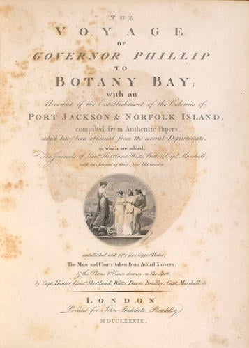 The Voyage of Governor Phillip to Botany Bay : with an account of the establishment of the colonies of Port Jackson & Norfolk Island. Compiled from authentic papers . . The Voyage of Governor Phillip to Botany Bay : with an account of the establishment of the colonies of Port Jackson & Norfolk Island. Compiled from authentic papers . .