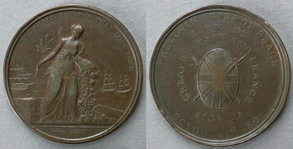 Medal commemorating the signing of the Preliminaries for the Peace of Amiens, signed 1801 Medal commemorating the signing of the Preliminaries for the Peace of Amiens, signed 1801