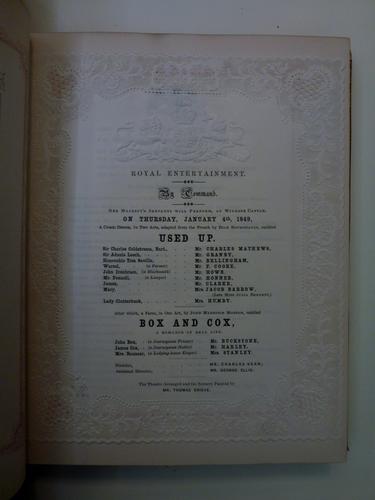 The Series of dramatic entertainments performed by royal command before Her Majesty The Queen, His Royal Highness Prince Albert, the Royal Family, and the court at Windsor Castle 1848-9 / edited by Be