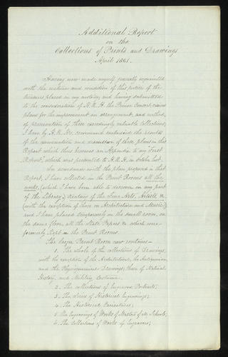 Master: Correspondence relating to the Royal Library, Windsor Castle.
Item: Additional Report on the Collections of Prints and Drawings April 1861 Master: Correspondence relating to the Royal Library, Windsor Castle.
Item: Additional Report on the Collections of Prints and Drawings April 1861
