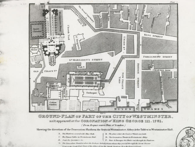 Ground plan of part of the city of Westminster as it appeared at the coronation of King George III, 1761 Ground plan of part of the city of Westminster as it appeared at the coronation of King George III, 1761