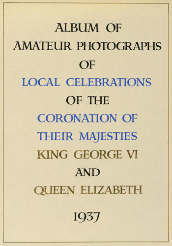 Album of Amateur Photographs of Local Celebrations of the Coronation of their Majesties King George VI and Queen Elizabeth, 1937