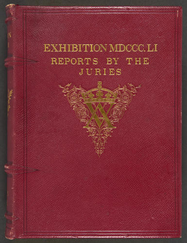 Exhibition of the Works of Industry of All Nations, 1851: Reports by the Juries on the Subjects in the Thirty Classes into which the Exhibition was Divided, Vol. II Exhibition of the Works of Industry of All Nations, 1851: Reports by the Juries on the Subjects in the Thirty Classes into which the Exhibition was Divided, Vol. II