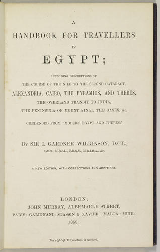 A Handbook for travellers in Egypt. . . including descriptions of the course of the Nile to the second cataract. . . / by Sir I. Gardner Wilkinson