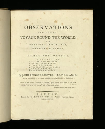 Observations made during a voyage round the world on physical geography, natural history and ethic philosophy . . . / by Johann Reinhold Forster