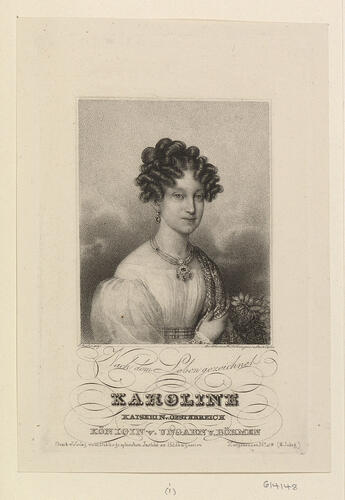 Karoline (Empress, 4th Consort of Franz I, Emperor of Austria, Daughter of Maximilian I, King of Bavaria) Karoline (Empress, 4th Consort of Franz I, Emperor of Austria, Daughter of Maximilian I, King of Bavaria)