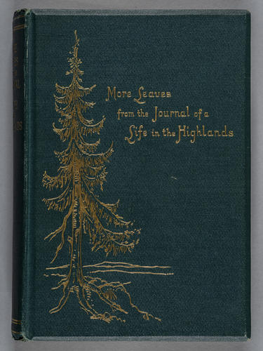 More leaves from the journal of a life in the Highlands, from 1862 to 1882 / (by Queen Victoria)