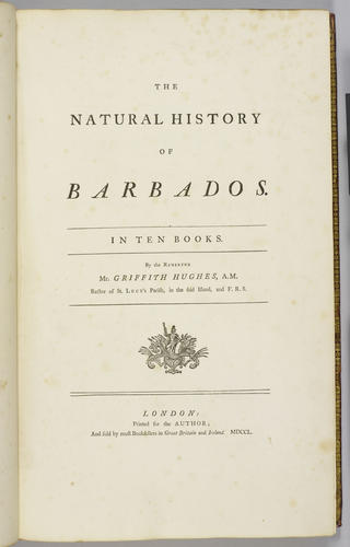 The Natural history of Barbados, in ten books / by Rev. Griffith Hughes