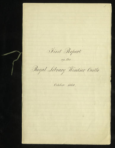 Master: Papers and accounts relating to the Royal Library, 1860-1902, purchases at the Great Exhibition 1851, and a grant for work to be carried out at Buckingham Palace.
Item: First report on the Royal Library, Windsor Castle, October 1860 / B. B. Woodward