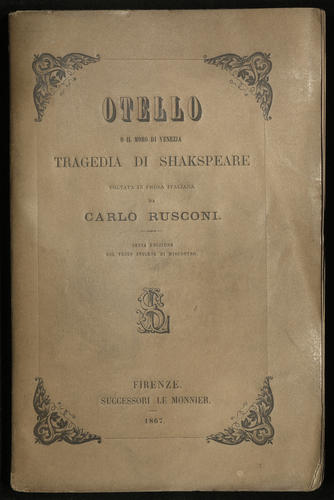 Otello, o il moro di Venezia tragedia di Shakspeare / voltata in prosa Italiana da Carlo Rusconi