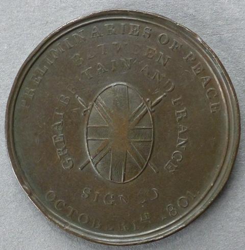 Medal commemorating the signing of the Preliminaries for the Peace of Amiens, signed 1801 Medal commemorating the signing of the Preliminaries for the Peace of Amiens, signed 1801