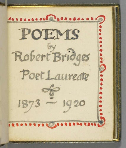 Poems / by Robert Bridges, Poet Laureate, 1873–1920