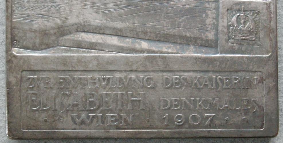 Austria. Plaque commemorating the unveiling of the monument to the Empress Elizabeth at Vienna Austria. Plaque commemorating the unveiling of the monument to the Empress Elizabeth at Vienna