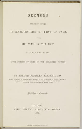 Sermons preached before the Prince of Wales during his tour in the East in the spring of 1862 / by Arthur Penrhyn Stanley