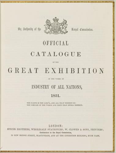 Official Catalogue of the Great Exhibition of the works of Industry of all nations, 1851 Official Catalogue of the Great Exhibition of the works of Industry of all nations, 1851