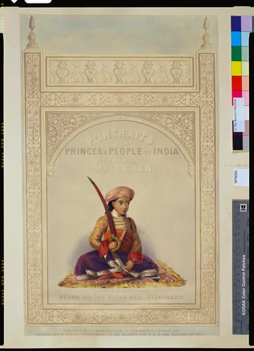 Portraits of the princes and people of India / by Miss Eden ; drawn on stone by L. Dickinson Portraits of the princes and people of India / by Miss Eden ; drawn on stone by L. Dickinson