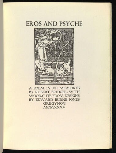 Eros & Psyche : a poem in XII measures / by Robert Bridges ; with wood-cuts from designs by Edward Burne-Jones