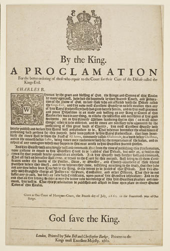 A proclamation for the better ordering of those who repair to the Court for their Cure of the Disease called the Kings-Evil