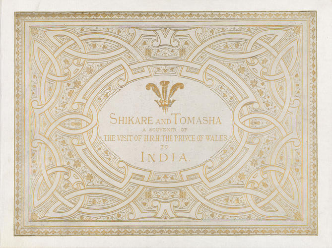 Shikare and Tomasha : A Souvenir of the Visit of H. R. H. The Prince of Wales to India / by William Simpson. Consisting of twelve photographs from the original drawings, the property of The Prince of 