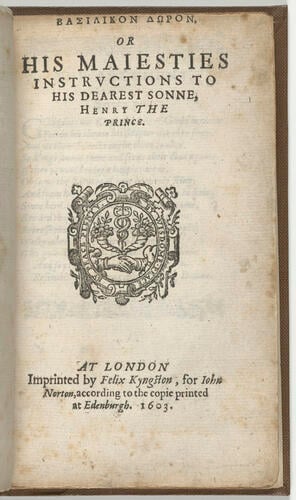 [Basilikon doron], or, His Majesties instructions to his dearest sonne Henry the Prince