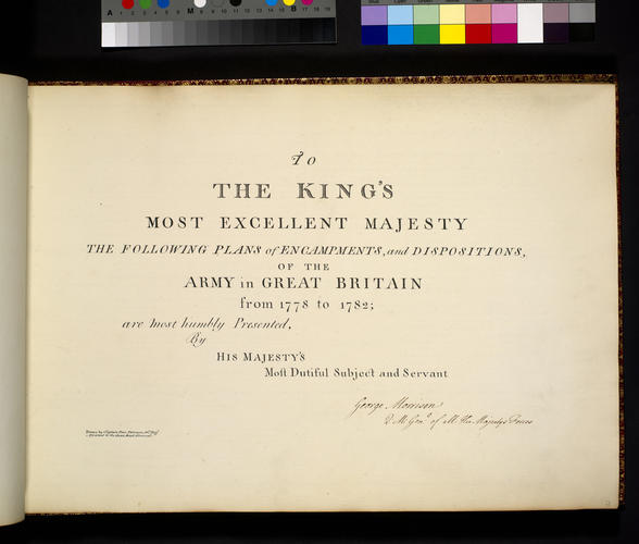 Master: Maps of encampments in England and Great Britain, 1778-82
Item: TO / THE KING?S / MOST EXCELLENT MAJESTY / THE FOLLOWING PLANS of ENCAMPMENTS, and DISPOSITIONS, / OF THE / ARMY in GREAT BRITAI