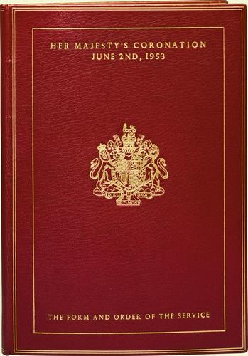 The Form and order of the service that is to be performed and the ceremonies that are to be observed in the Coronation of Her Majesty Queen Elizabeth II in the Abbey Church of St Peter Westminster on The Form and order of the service that is to be performed and the ceremonies that are to be observed in the Coronation of Her Majesty Queen Elizabeth II in the Abbey Church of St Peter Westminster on