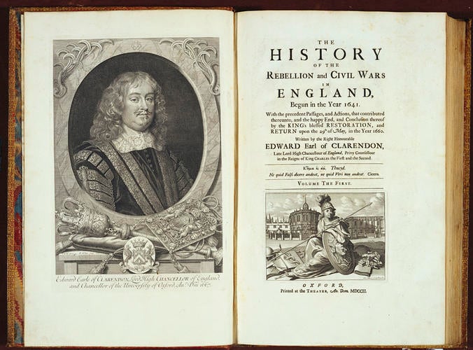 The History of the rebellion and civil wars in England, begun in the year 1641 : with the precedent passages and actions that contributed thereunto, and the happy end and conclusion thereof by the King's blessed restoration and return upon the 29th of May, in the year 1660 ; v. 1 / written by Right Honourable Edward Earl of Clarendon