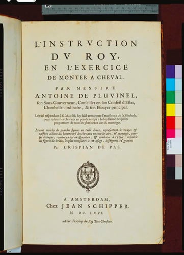 L'Instruction du Roy, en l'exercice de monter à cheval / par Antoine de Pluvinel ; [illustrated by] Crispian de Pas