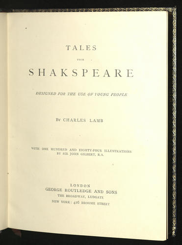 Tales from Shakspeare : designed for the use of young people / by Charles Lamb ; with one hundred and eighty-four illustrations by Sir John Gilbert