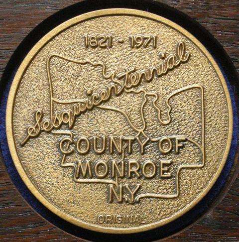 U. S. A. Medal commemorating the sesquicentenary of Monroe County, N. Y. , 1821-1971 U. S. A. Medal commemorating the sesquicentenary of Monroe County, N. Y. , 1821-1971