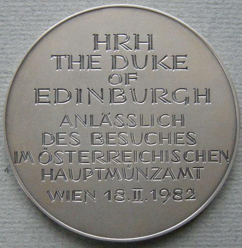 Austria. Medal commemorating the visit of H. R. H. the Duke of Edinburgh to the Vienna Mint 18 February 1982 Austria. Medal commemorating the visit of H. R. H. the Duke of Edinburgh to the Vienna Mint 18 February 1982
