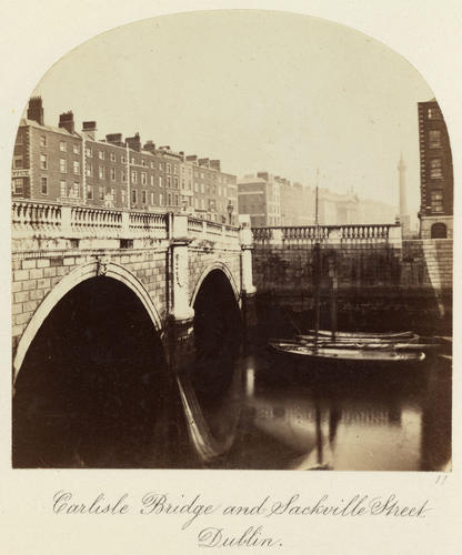 'Carlisle Bridge and Sackville Street, Dublin'