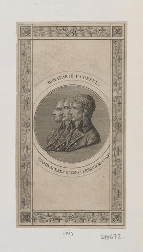 BONAPARTE I CONSUL. CAMACERES II CONSL. LEBRUN III CONSL BONAPARTE I CONSUL. CAMACERES II CONSL. LEBRUN III CONSL