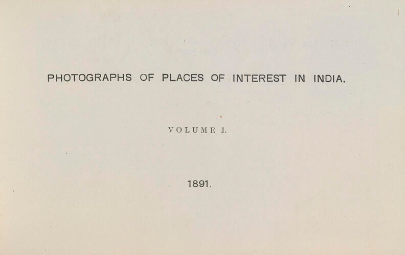 Photographs of Places of Interest in India. Vol. 1. Delhi and Agra
