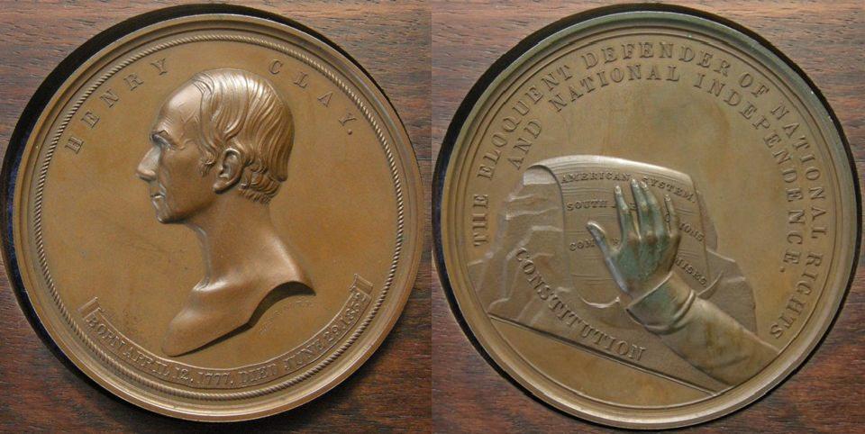 U. S. A. Laudatory Medal of Henry Clay (1777-1852), Statesman and Orator U. S. A. Laudatory Medal of Henry Clay (1777-1852), Statesman and Orator